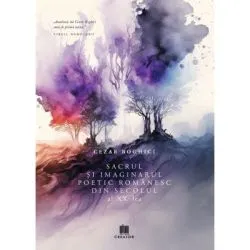 Sacrul si imaginarul poetic romanesc din secolul al 20-lea de Cezar Boghici