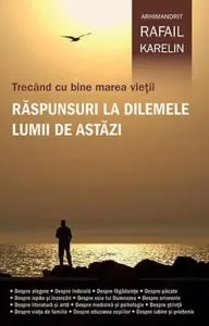 Trecand cu bine marea vietii. Raspunsuri la dilemele lumii de astazi de Rafail Karelin