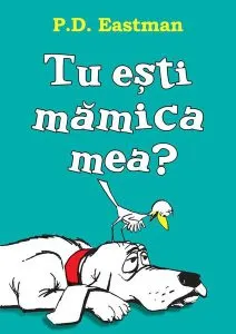 Tu ești mămica mea? - HC de P.D. Eastman