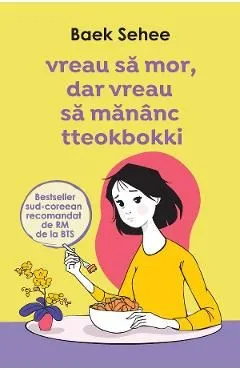 Vreau sa mor, dar vreau sa mananc tteokbokki de Baek Sehee