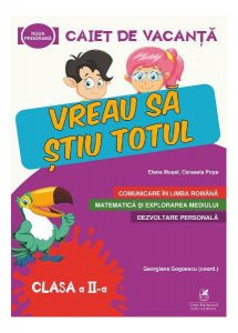 Vreau să știu totul. Caiet de vacanță. Clasa II