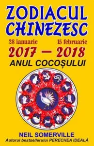Zodiacul Chinezesc 2017-2018 de Neil Somerville