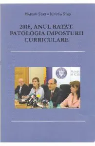 2016, Anul Ratat. Patologia Imposturii Curriculare de Marian Stas