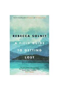 A Field Guide To Getting Lost