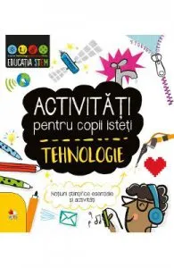 Activitati pentru copii isteti de Tehnologie