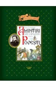 Amintiri din copilarie. Povesti. Fragmente de Ion Creanga