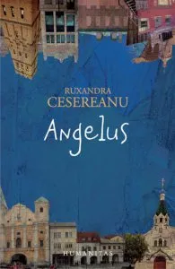 Angelus de Ruxandra Cesereanu