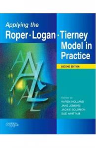 Applying the Roper-Logan-Tierney Model in Practice