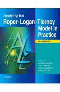 Applying the Roper-Logan-Tierney Model in Practice