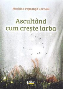 Ascultand cum creste iarba