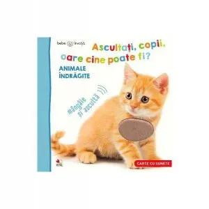 Ascultați, copii, oare cine poate fi? Animale îndrăgite