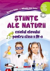 Caiet Stiinte ale Naturii pentru clasa a IV-a