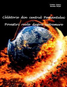 Calatorie din centul Pamantului. Povestiri reale despre cutremure