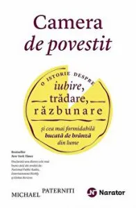 Camera de povestit. O istorie despre iubire, tradare, razbunare si cea mai formidabila bucata de branza din lume de Michael Paterniti