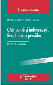 CAS, pensii si indemnizatii. Recalcularea pensiilor