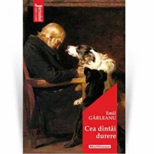Cea dintai durere - Emil Garleanu, Editia 2021 de Emil Garleanu