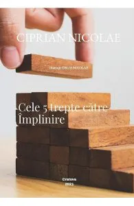 Cele 5 trepte catre implinire de Ciprian Nicolae