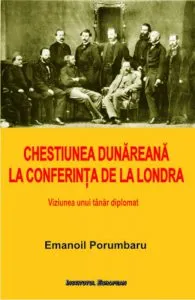 Chestiunea Dunareana la Conferinta de la Londra de Emanoil Porumbaru