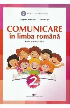 Comunicare in limba romana - Clasa 2 - Manual de Cleopatra Mihailescu