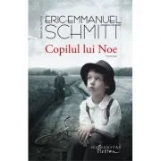 Copilul Lui Noe. Reeditare de Eric  Emmanuel Schmitt