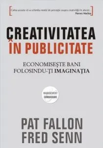 Creativitatea in publicitate de Pat Fallon