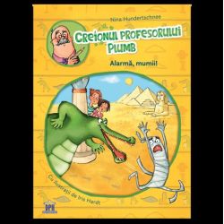 Creionul profesorului Plumb: Alarma, mumii!