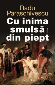 Cu inima smulsă din piept de Radu Paraschivescu