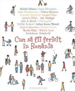 Cum sa fii fericit in Romania