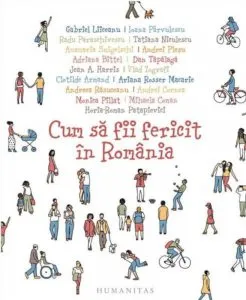 Cum sa fii fericit in Romania