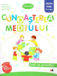 Cunoașterea mediului. Caiet de activități. Grupa mare 5-6 ani de Nina Beldie