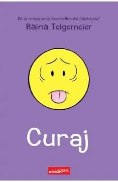 Curaj de Raina Telgemeier