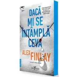 Daca mi se intampla ceva de Alex Finlay