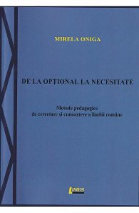 De la optional la necesitate. Metode pedagogice de cercetare si cunoastere a limbii romane