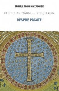 Despre pacate. Despre adevaratul crestinism