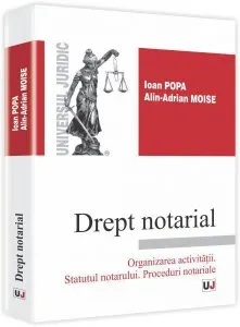 Drept notarial. Organizarea activitatii. Statutul notarului. Proceduri notariale