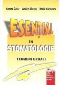 Esential in stomatologie- Termeni uzuali (Lucrari de medicina)