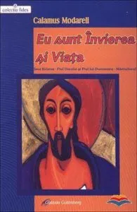 Eu sunt Invierea si Viata de Calamus Modareli