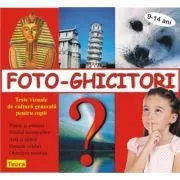 Foto-Ghicitori. Teste vizuale de cultura generala pentru copii de Diana Rotaru