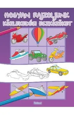 Hogyan rajzoljunk kozlekedesi eszkozoket de Autor Anonim