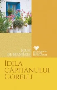 Idila capitanului CorellI. de Louis de Bernieres