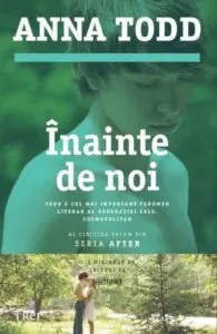 Inainte de noi de Anna Todd