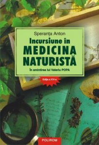 Incursiune in medicina naturista. In amintirea lui Valeriu Popa Editia a XVI a