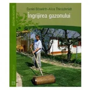 Ingrijirea gazonului de Alice Thinschmidt