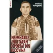 Insemnarile unui taran deportat din Bucovina de Dumitru Nimigeanu