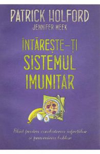 Intareste-ti sistemul imunitar ed.2016