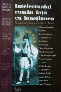 Intelectualul roman fata cu inactiunea. In jurul unei scrisori de G.M. Tamas