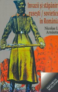 Invazii si stapaniri rusesti si sovietice in Romania