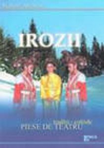 Irozii - Traditii - Colinde - Piese de teatru
