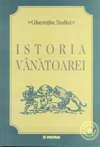 Istoria vanatoarei de Gheorghe Nedici