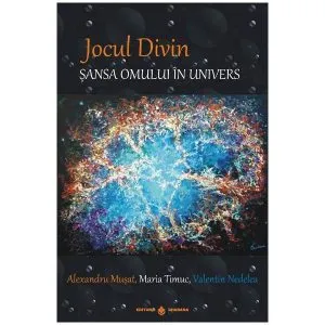 Jocul divin - Sansa omunului in univers de Maria Timuc